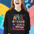 Made In April 1948 Floral 75 Year Old 75[C} Birthday Women Hoodie Gifts for Her Made In April 1948 Floral 75 Year Old 75[C} Birthday Women Hoodie Gifts for Her